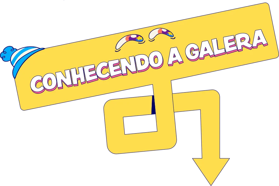 Conhecendo a Galera